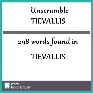 298 words unscrambled from tievallis