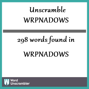 298 words unscrambled from wrpnadows