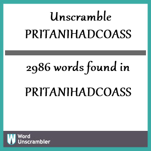 2986 words unscrambled from pritanihadcoass