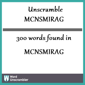 300 words unscrambled from mcnsmirag