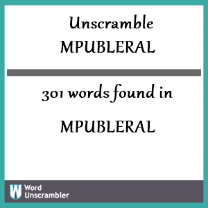 301 words unscrambled from mpubleral