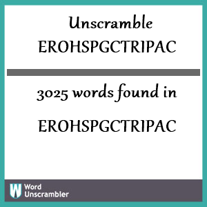 3025 words unscrambled from erohspgctripac