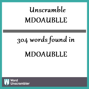 304 words unscrambled from mdoaublle