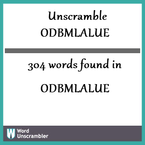 304 words unscrambled from odbmlalue