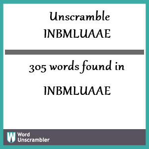 305 words unscrambled from inbmluaae