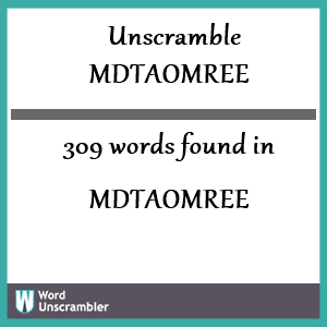 309 words unscrambled from mdtaomree
