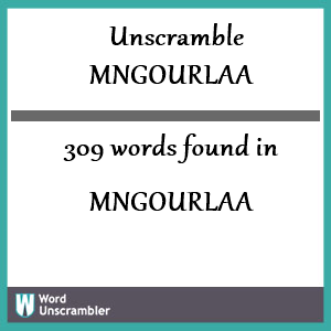 309 words unscrambled from mngourlaa