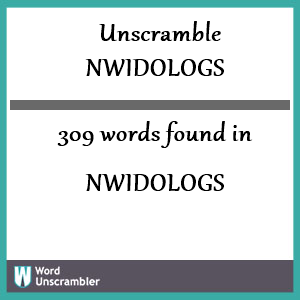 309 words unscrambled from nwidologs