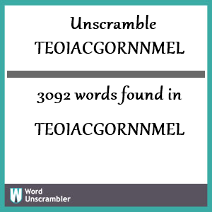 3092 words unscrambled from teoiacgornnmel