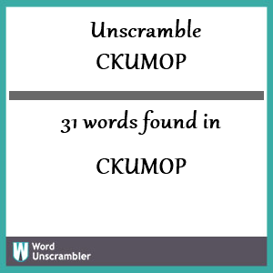 31 words unscrambled from ckumop