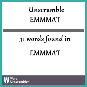 31 words unscrambled from emmmat