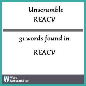 31 words unscrambled from reacv