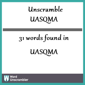 31 words unscrambled from uasqma