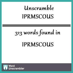 313 words unscrambled from iprmscous