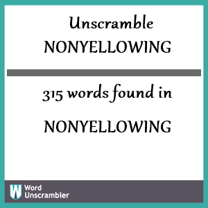 315 words unscrambled from nonyellowing
