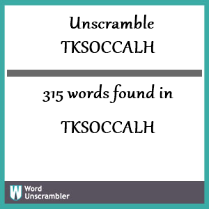 315 words unscrambled from tksoccalh