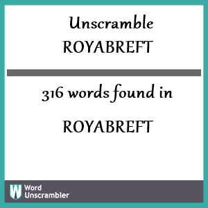316 words unscrambled from royabreft