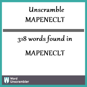 318 words unscrambled from mapeneclt