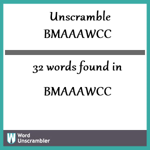 32 words unscrambled from bmaaawcc