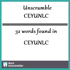 32 words unscrambled from ceyunlc