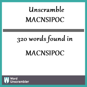 320 words unscrambled from macnsipoc