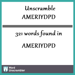 321 words unscrambled from ameriydpd