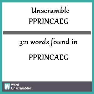 321 words unscrambled from pprincaeg