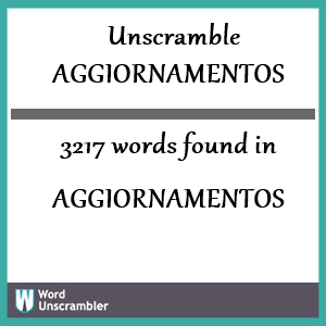 3217 words unscrambled from aggiornamentos
