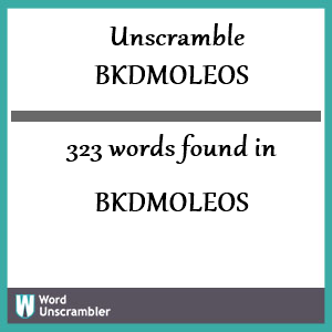 323 words unscrambled from bkdmoleos