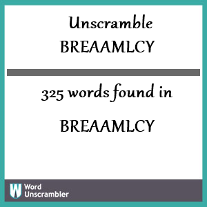 325 words unscrambled from breaamlcy