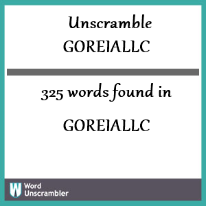 325 words unscrambled from goreiallc