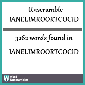 3262 words unscrambled from ianelimroortcocid