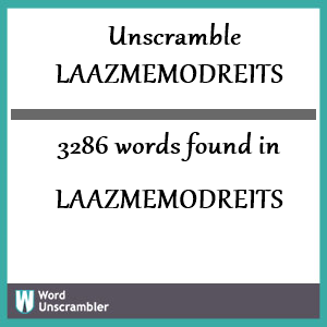 3286 words unscrambled from laazmemodreits