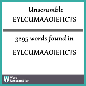 3295 words unscrambled from eylcumaaoiehcts