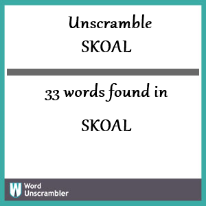 33 words unscrambled from skoal