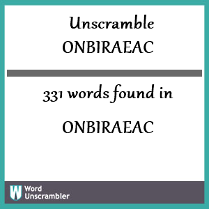 331 words unscrambled from onbiraeac
