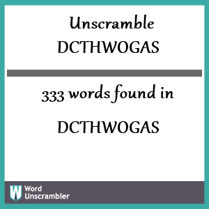 333 words unscrambled from dcthwogas