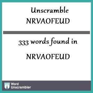 333 words unscrambled from nrvaofeud