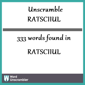 333 words unscrambled from ratsciiul