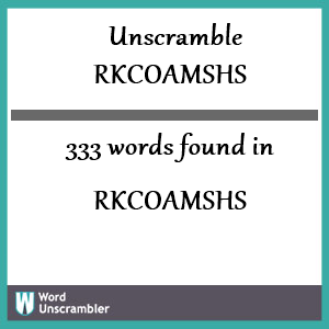 333 words unscrambled from rkcoamshs