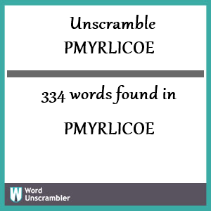 334 words unscrambled from pmyrlicoe