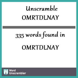 335 words unscrambled from omrtdlnay