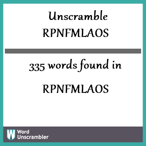 335 words unscrambled from rpnfmlaos