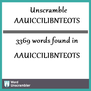 3369 words unscrambled from aauiccilibnteots