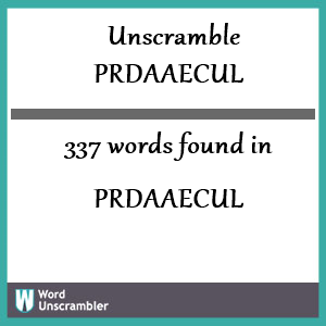 337 words unscrambled from prdaaecul