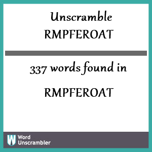 337 words unscrambled from rmpferoat