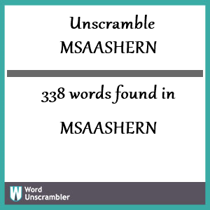 338 words unscrambled from msaashern