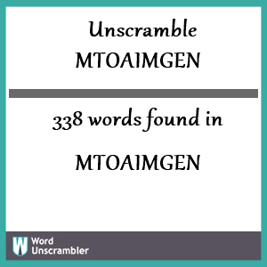 338 words unscrambled from mtoaimgen