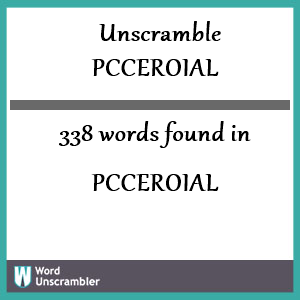 338 words unscrambled from pcceroial