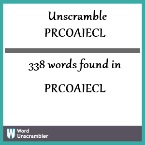 338 words unscrambled from prcoaiecl